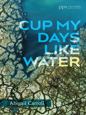 cover image of Cup My Days Like Water
